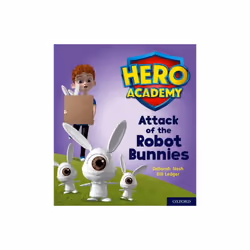 Hero Academy Oxford Level 5 Green Book Band Attack of the Robot Bunnies by Nash & Deborah