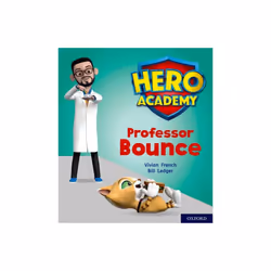 Hero Academy Oxford Level 6 Orange Book Band Professor Bounce by French & Vivian