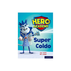 Hero Academy Oxford Level 7 Turquoise Book Band Super Coldo by Lester & Cas