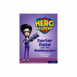 Hero Academy Oxford Level 8 Purple Book Band Doctor Daze and the Bamboozler by Woodward & Kay