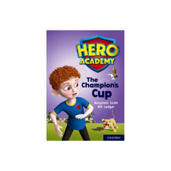 Hero Academy Oxford Level 9 Gold Book Band The Champions Cup by Scott & Benjamin