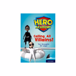 Hero Academy Oxford Level 10 White Book Band Calling All Villains by McLaughlin & Tom