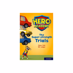 Hero Academy Oxford Level 10 White Book Band The Super-strength Trials by Cole & Steve