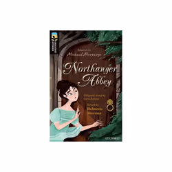 Oxford Reading Tree TreeTops Greatest Stories Oxford Level 20 Northanger Abbey by Stevens & RebeccaA
