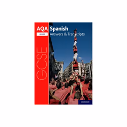 AQA GCSE Spanish Key Stage Four AQA GCSE Spanish Higher Answers & Transcripts