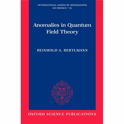 ISBN Anomalies in Quantum Field Theory, Reinhold A. Bertlmann, Any gender, Oxford University Press, 02/11/2000, 1 pc(s)