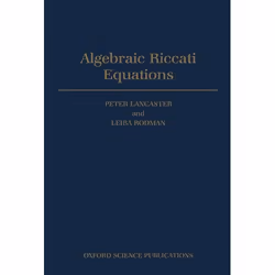 ISBN Algebraic Riccati Equations, Peter Lancaster, Leiba Rodman, 498 pages, English, Oxford University Press, 07/09/1995, Any ...