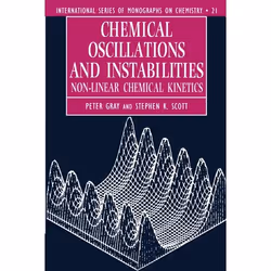 ISBN Chemical Oscillations and Instabilities ( Non-linear Chemical Kinetics ), Peter Gray, Stephen K. Scott, Any gender, Oxfo ...