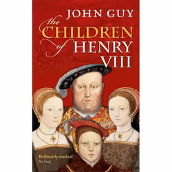 ISBN The Children of Henry VIII, John Guy, English, Oxford University Press, 31/07/2014, Any gender, 1 pc(s)
