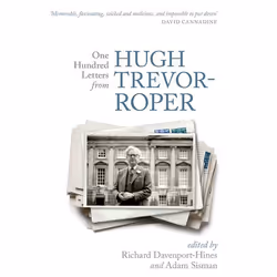 ISBN One Hundred Letters From Hugh Trevor-Roper, English, Hardcover, 496 pages