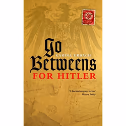 ISBN Go-Betweens for Hitler, English, Hardcover, 400 pages