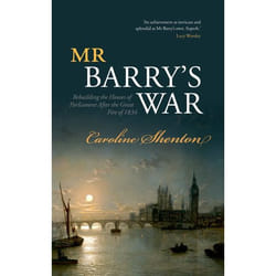 ISBN Mr Barry's War ( Rebuilding the Houses of Parliament after the Great Fire of 1834 ) book English Hardcover 304 pages