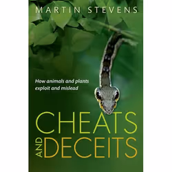 ISBN Cheats and Deceits ( How Animals and Plants Exploit and Mislead ), Martin Stevens, English, Oxford University Press, 04/ ...