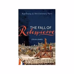 ISBN Fall of Robespierre: 24 Hours in Revolutionary Paris, History, English, Hardcover, 432 pages