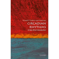 ISBN Circadian Rhythms: A Very Short Introduction, Russell Foster, Leon Kreitzman, English, Oxford University Press, 23/03/20 ...