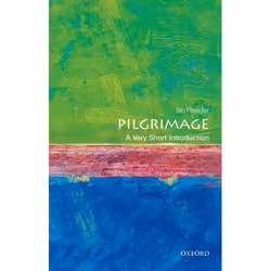 ISBN Pilgrimage: A Very Short Introduction, Ian Reader, 144 pages, English, Oxford University Press, 23/04/2015, Any gender