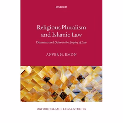 ISBN Religious Pluralism and Islamic Law ( Dhimmis and Others in the Empire of Law ), English, Hardcover, 384 pages