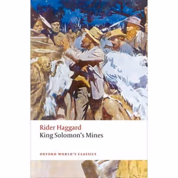 ISBN King Solomon's Mines, H. Rider Haggard, Roger Luckhurst, 272 pages, English, Oxford University Press, 11/02/2016, Any ge ...