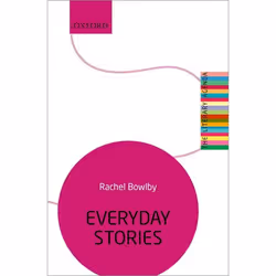ISBN Everyday Stories ( The Literary Agenda ), Rachel Bowlby, 208 pages, English, Oxford University Press, 23/06/2016, Any ge ...