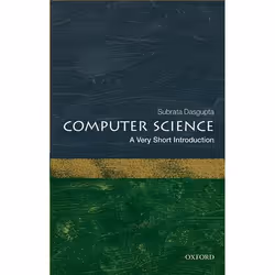 ISBN Computer Science: A Very Short Introduction, Subrata Dasgupta, 176 pages, English, Oxford University Press, 24/03/2016, ...