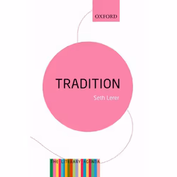 ISBN Tradition: A Feeling for the Literary Past ( The Literary Agenda ), Seth Lerer, 160 pages, English, Oxford University Pr ...
