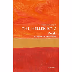 ISBN The Hellenistic Age: A Very Short Introduction, Peter Thonemann, English, Oxford University Press, 22/02/2018, Any gende ...