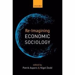ISBN Re-Imagining Economic Sociology, English, Paperback, 340 pages
