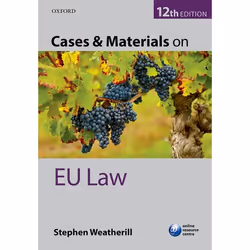 ISBN Cases & Materials on EU Law, Stephen Weatherill, 720 pages, English, Oxford University Press, 12/05/2016, Any gender