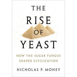 ISBN The Rise of Yeast ( How the sugar fungus shaped civilisation ) English