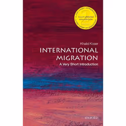 ISBN International Migration: A Very Short Introduction, Khalid Koser, English, Oxford University Press, 23/06/2016, Any gend ...
