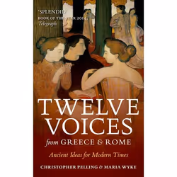 ISBN Twelve Voices from Greece and Rome ( Ancient Ideas for Modern Times ), English, Hardcover, 288 pages