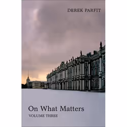 ISBN On What Matters ( Volume Three ), Derek Parfit, 488 pages, English, Oxford University Press, 19/01/2017, Any gender