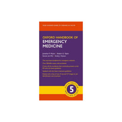 Oxford Handbook of Emergency Medicine by Wyatt & Jonathan P. Honorary Clinical Associate Professor &