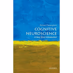 ISBN Cognitive Neuroscience: A Very Short Introduction, Richard Passingham, English, Oxford University Press, 22/09/2016, Any ...