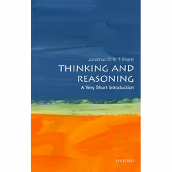 ISBN Thinking and Reasoning: A Very Short Introduction, Jonathan St B. T. Evans, English, Oxford University Press, 28/09/2017 ...