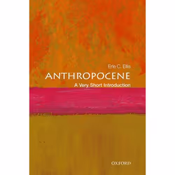 ISBN Anthropocene: A Very Short Introduction, Erle C. Ellis, English, Oxford University Press, 22/03/2018, Any gender, 1 pc(s ...