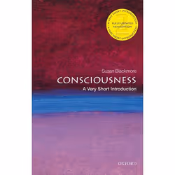 ISBN Consciousness: A Very Short Introduction, Susan Blackmore, 168 pages, English, Oxford University Press, 14/09/2017, Any ...