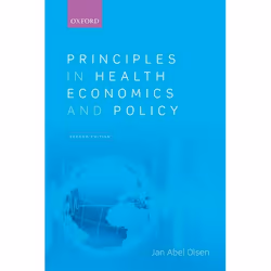 ISBN Principles in Health Economics and Policy, Jan Abel Olsen, 288 pages, English, Oxford University Press, 03/08/2017, Any ...