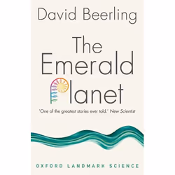 ISBN The Emerald Planet ( How plants changed Earth's history ), David Beerling, English, Oxford University Press, 23/02/2017, ...
