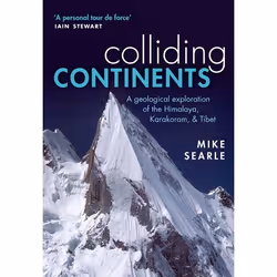 ISBN Colliding Continents ( A geological exploration of the Himalaya Karakoram and Tibet ), English, Hardcover