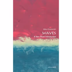 ISBN Waves: A Very Short Introduction, Mike Goldsmith, English, Oxford University Press, 22/11/2018, Any gender, 1 pc(s)