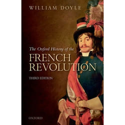ISBN The Oxford History of the French Revolution ( Third Edition ) English