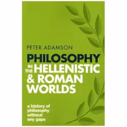ISBN Philosophy in the Hellenistic and Roman Worlds, History, English, Paperback, 464 pages