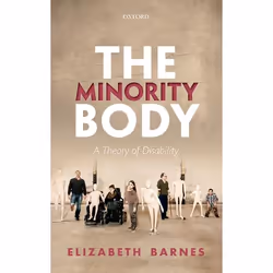 ISBN The Minority Body ( A Theory of Disability ), English, Hardcover, 224 pages