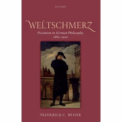 ISBN Weltschmerz ( Pessimism in German Philosophy 1860-1900 ), English, Hardcover, 320 pages