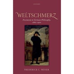 ISBN Weltschmerz ( Pessimism in German Philosophy 1860-1900 ) book English Hardcover 320 pages