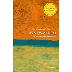 ISBN Innovation: A Very Short Introduction, Mark Dodgson, David Gann, 152 pages, English, Oxford University Press, 23/08/2018 ...