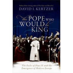 ISBN The Pope Who Would Be King ( The Exile of Pius IX and the Emergence of Modern Europe ) English