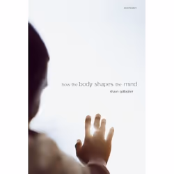 ISBN How the Body Shapes the Mind, English, Hardcover, 304 pages