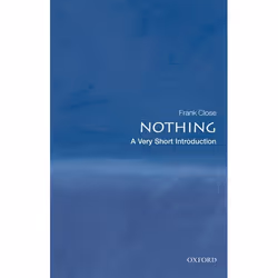ISBN Nothing: A Very Short Introduction, Frank Close, English, Oxford University Press, 25/06/2009, Any gender, 1 pc(s)